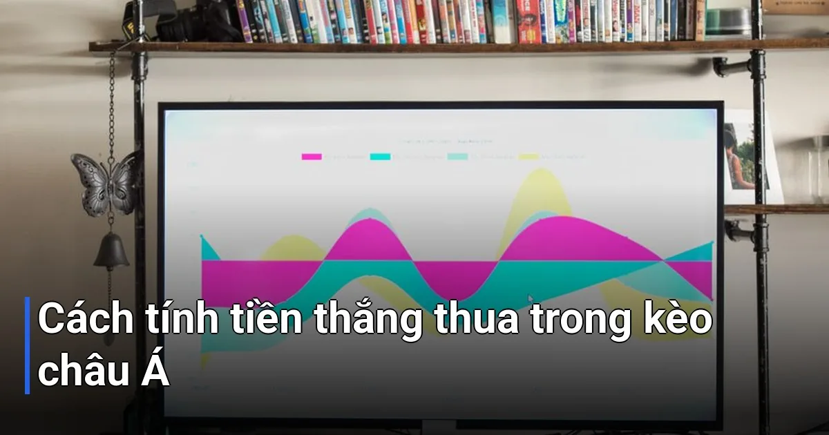 Bạn sẽ làm được thôi, cách tính tiền trong kèo châu Á thực ra rất đơn giản khi bạn nắm được công thức cơ bản - kèo châu Á