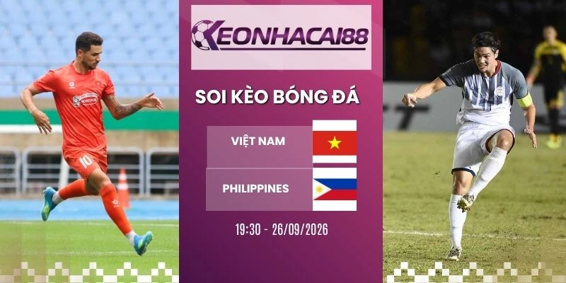 Soi kèo nhà cái Việt Nam vs Philippines - FIFA ASEAN Cup, 26/09/2026